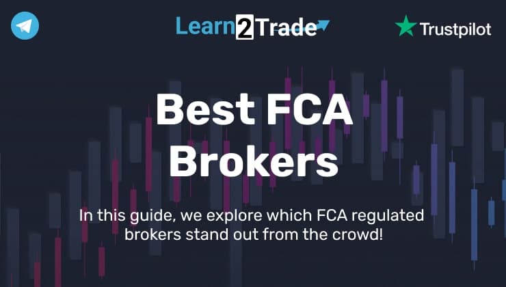 🥇Best FCA Regulated Brokers of March 2026 | Learn 2 Trade Guide