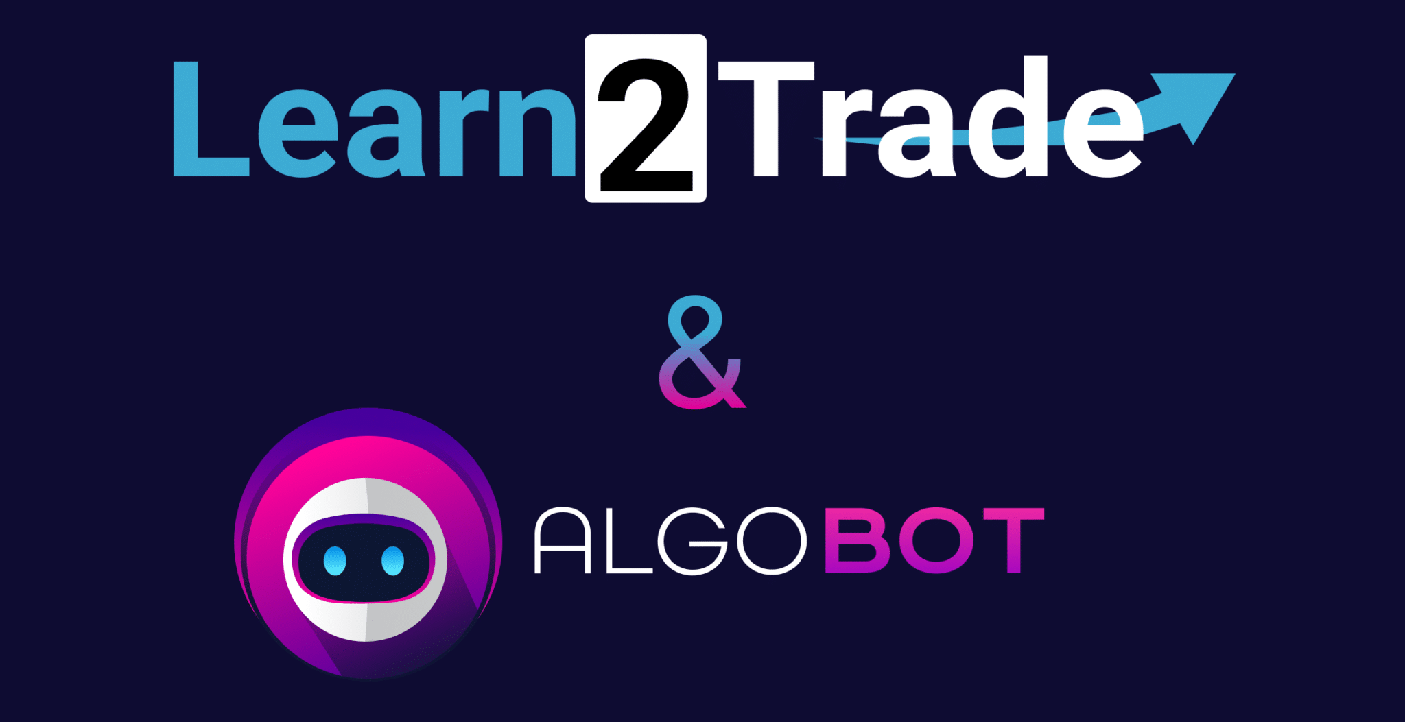 Learn2.Trade and AlgoBot Announce Strategic Partnership - Learn to Trade