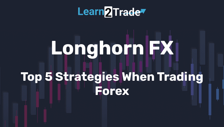 Top 5 Strategies When Trading Forex