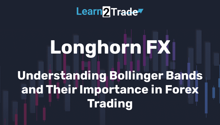 Understanding Bollinger Bands and Their Importance in Forex Trading