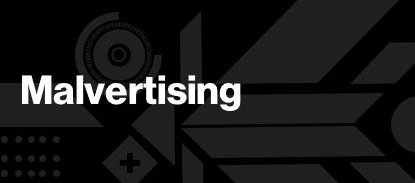 Malvertising: A Hidden Cyber Threat